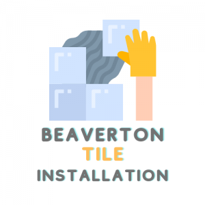 Beaverton Oregon tile installers